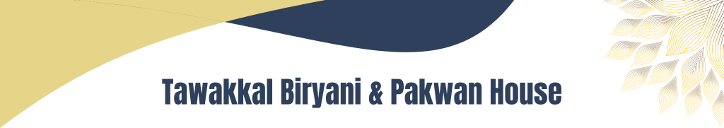 Tawakkal Biryani & Pakwan House