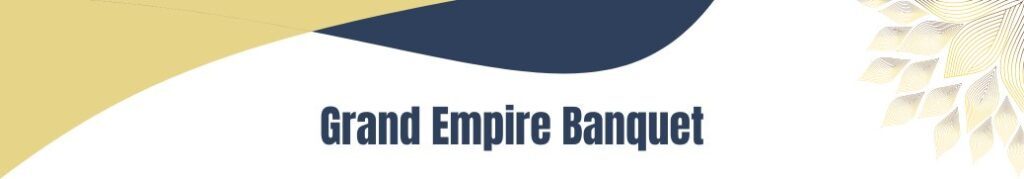 Grand Empire Banquet