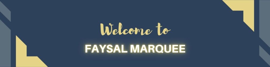 welcome to faysal marquee