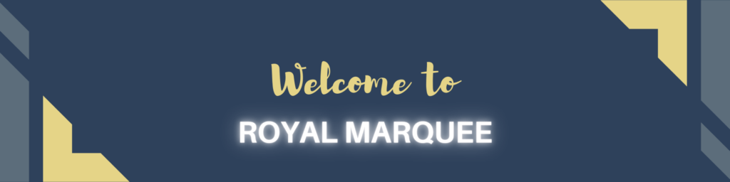 welcome to royal marquee