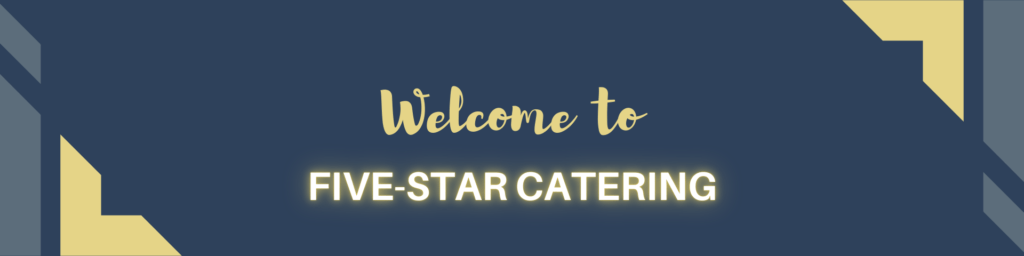 welcome to Five-Star Catering