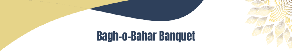 Bagh-o-Bahar Banquet